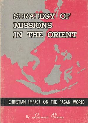 Bild des Verkufers fr Strategy of Missions in the Orient. Christian Impact on the Pagan World. zum Verkauf von Asia Bookroom ANZAAB/ILAB