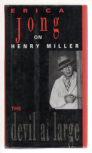 Image du vendeur pour THE DEVIL AT LARGE: Erica Jong on Henry Miller. mis en vente par Bookfever, IOBA  (Volk & Iiams)