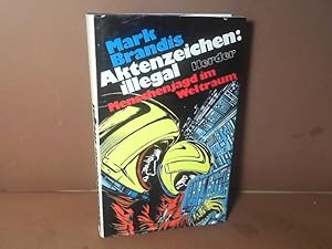 Seller image for Aktenzeichen: illegal - Menschenjagd im Weltraum. (= Weltraumpartisanen Band 10), for sale by Antiquariat Deinbacher