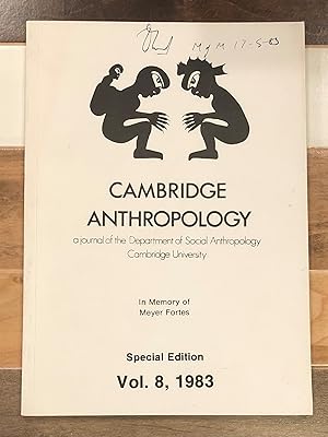 Seller image for Cambridge Anthropology: A Journal of the Department of Social Anthropology, Cambrdige University: Volume 8, 1983: Special Edition: In Memory of Meyer Fortes for sale by Rosario Beach Rare Books