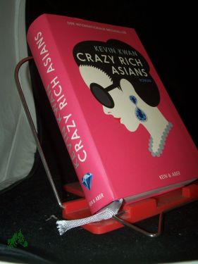 Seller image for Crazy rich Asians : Roman / Kevin Kwan , aus dem Amerikanischen von Anna-Christin Kramer und Jenny Merling for sale by Antiquariat Artemis Lorenz & Lorenz GbR