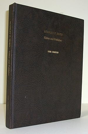 Image du vendeur pour Stanley F. Horn: Editor and Publisher (An Interview with Stanley F. Horn) mis en vente par Baltimore's Best Books