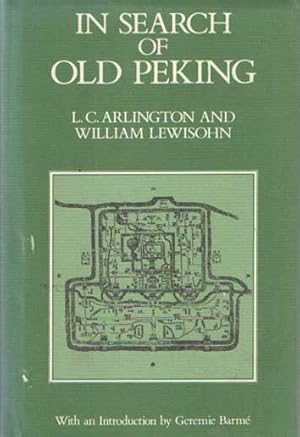 Seller image for In Search of Old Peking for sale by Bij tij en ontij ...