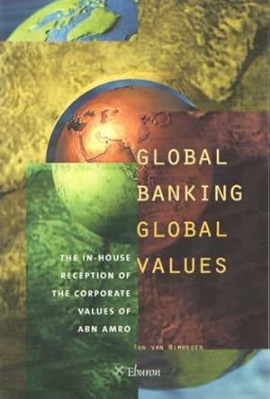 Global Banking, Global ValuesThe in-house reception of the corporate values of ABN AMRO