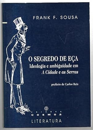 Seller image for O segredo de Ea: Ideologia e ambiguidade em A Cidade e as Serras. for sale by City Basement Books