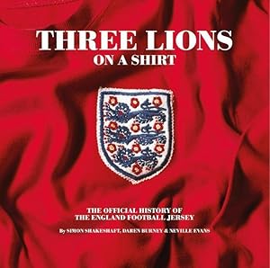 Bild des Verkufers fr The Three Lions Shirt: The Most Comprehensive Collection of England Shirts Ever Compiled zum Verkauf von moluna