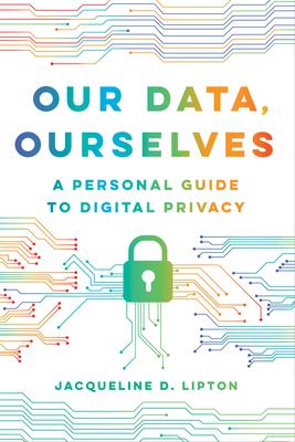 Bild des Verkufers fr Our Data, Ourselves: A Personal Guide to Digital Privacy zum Verkauf von moluna