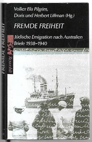 Seller image for Fremde Freiheit: Jdische Emigration nach Australien, Briefe 1938-1940. for sale by City Basement Books