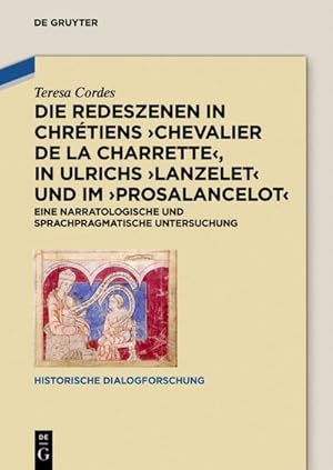 Bild des Verkufers fr Die Redeszenen in Chrtiens 'Chevalier de la Charrete', in Ulrichs 'Lanzelet' und im 'Prosalancelot' zum Verkauf von BuchWeltWeit Ludwig Meier e.K.