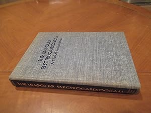 Seller image for The Unipolar Electrocardiogram;: A Clinical Interpretation for sale by Arroyo Seco Books, Pasadena, Member IOBA