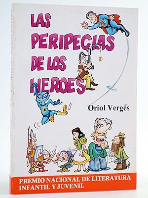 LAS PERIPECIAS DE LOS HÉROES (Oriol Vergés / Miquel Sitjar) Juventud, 1985. OFRT