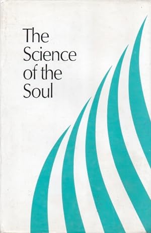 Seller image for The Science of the Soul for sale by San Francisco Book Company