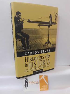 Imagen del vendedor de HISTORIAS DE LA HISTORIA, CUARTA SERIE a la venta por Librera Kattigara