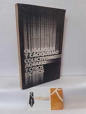 Imagen del vendedor de OLIGARQUA Y CACIQUISMO - COLECTIVISMO AGRARIO - OTROS ESCRITOS a la venta por Librera Kattigara