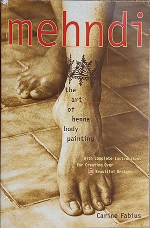 Mehndi: The Art of Henna Body Painting