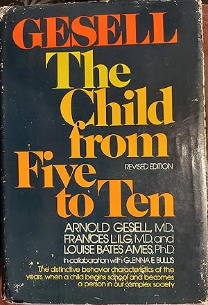 Bild des Verkufers fr The Child from Five to Ten : Revised Edition zum Verkauf von The Book House, Inc.  - St. Louis