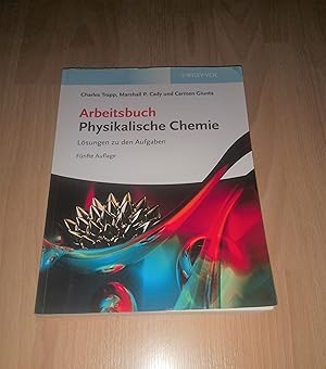 Seller image for Charles Trapp, Arbeitsbuch Physikalische Chemie / 5. Auflage / Arbeitsbuch Atkins for sale by sonntago DE