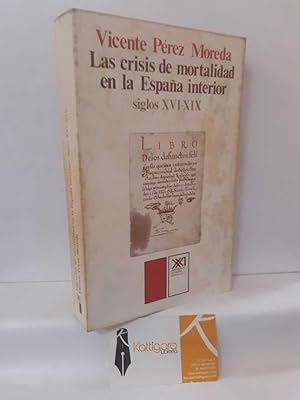 Imagen del vendedor de LA CRISIS DE MORTALIDAD EN LA ESPAA INTERIOR. SIGLOS XVI-XIX a la venta por Librera Kattigara
