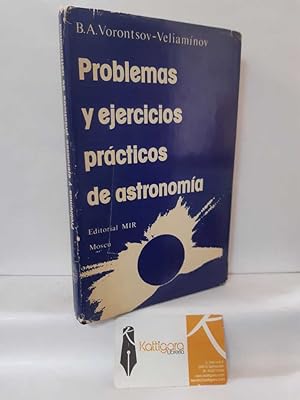 Imagen del vendedor de PROBLEMAS Y EJERCICIOS PRCTICOS DE ASTRONOMA a la venta por Librera Kattigara