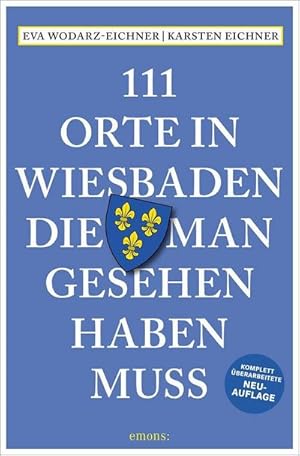 Seller image for 111 Orte in Wiesbaden, die man gesehen haben muss for sale by Wegmann1855