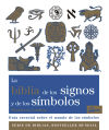 La biblia de los signos y de los símbolos: Guía esencial sobre el mundo de los símbolos
