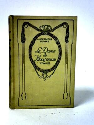Seller image for La Dame de Monsoreau: Tome Troisieme for sale by World of Rare Books