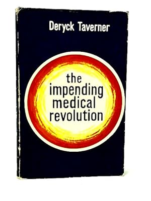 Bild des Verkufers fr The Impending Medical Revolution zum Verkauf von World of Rare Books