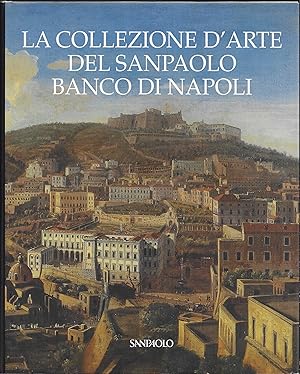 Bild des Verkufers fr La collezione d'arte del Sanpaolo Banco di Napoli zum Verkauf von ART...on paper - 20th Century Art Books