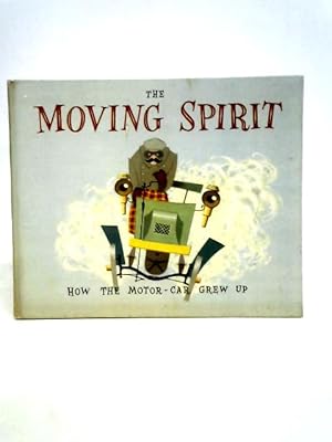 Bild des Verkufers fr The Moving Spirit zum Verkauf von World of Rare Books