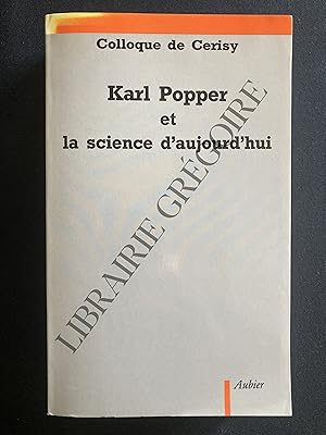 COLLOQUE DE CERISY-KARL POPPER ET LA SCIENCE D'AUJOURD'HUI