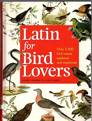 Seller image for Latin For Bird Lovers: Over 3,000 Bird Names Explored And Explained for sale by Michael Moons Bookshop, PBFA