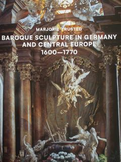 Baroque sculpture in Germany and Central Europe. 1600 - 1770.