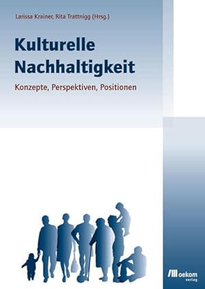 Seller image for Kulturelle Nachhaltigkeit Konzepte, Perspektiven, Positionen for sale by Bunt Buchhandlung GmbH