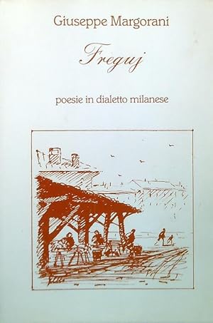 Bild des Verkufers fr Freguj. Poesie in dialetto milanese zum Verkauf von Librodifaccia