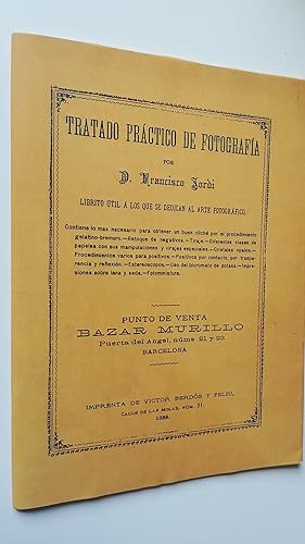 TRATADO PRÁCTICO DE FOTOGRAFÍA POR D. FRANCISCO JORDI (FACSÍMIL DEL ORIGINAL DE 1888)