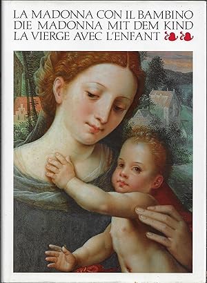 Bild des Verkufers fr La Madonna con il Bambino/Die Madonna mit dem Kind/La Vierge avec l`enfant zum Verkauf von ART...on paper - 20th Century Art Books