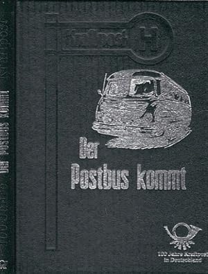 Seller image for Der Postbus kommt. 100 Jahre Kraftpost in Deutschland. for sale by Antiquariat an der Nikolaikirche