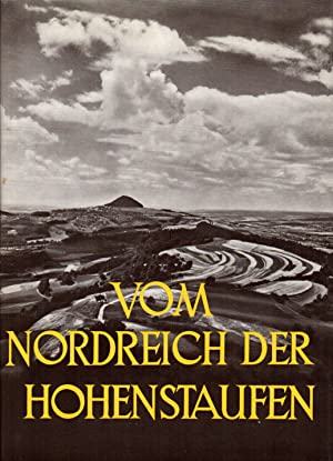 Seller image for Vom Nordreich der Hohenstaufen. Mit Aufnahmen von Lala Aufsberg. for sale by Antiquariat Berghammer