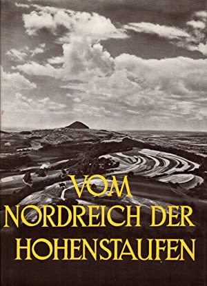 Imagen del vendedor de Vom Nordreich der Hohenstaufen. Mit Aufnahmen von Lala Aufsberg. a la venta por Antiquariat Berghammer