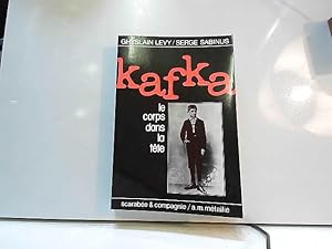 Image du vendeur pour Kafka: Le corps dans la tete mis en vente par JLG_livres anciens et modernes