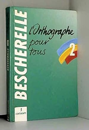 Seller image for Orthographe pour tous 5 continents for sale by WeBuyBooks