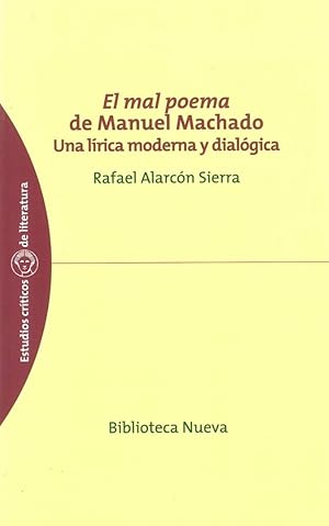 Seller image for El mal poema" de Manuel Machado. Una lrica moderna y dialgica. for sale by Los Papeles del Sitio