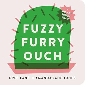 Seller image for Fuzzy Furry Ouch by Jones, Amanda Jane, Jones, Cree Lane [Board book ] for sale by booksXpress