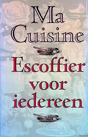 Imagen del vendedor de Ma Cuisine: Ecsoffier voor iedereen a la venta por Klondyke