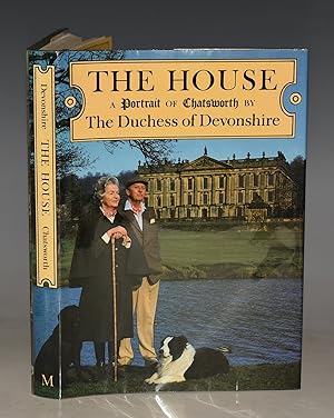 Seller image for The House. A Portrait of Chatsworth. for sale by PROCTOR / THE ANTIQUE MAP & BOOKSHOP