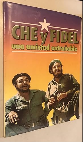 Imagen del vendedor de Che y Fidel, Una Amistad Entranable (Spanish Edition) a la venta por Once Upon A Time