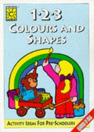 Bild des Verkufers fr 1-2-3 Colours and Shapes (Toddler & Pre-School Resource Book) zum Verkauf von WeBuyBooks
