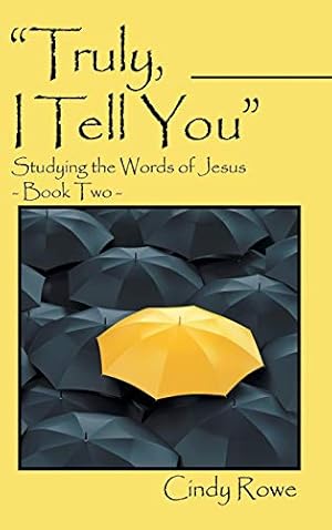 Seller image for Truly, I Tell You": Studying the Words of Jesus- Book Two for sale by WeBuyBooks