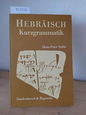 Hebräisch Kurzgrammatik. [Von Hans-Peter Stähli].