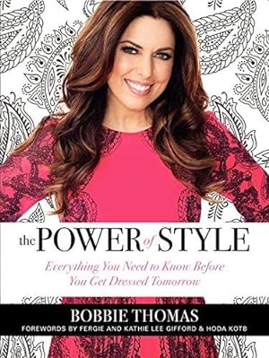 Seller image for The Power of Style: Everything You Need to Know Before You Get Dressed Tomorrow for sale by WeBuyBooks